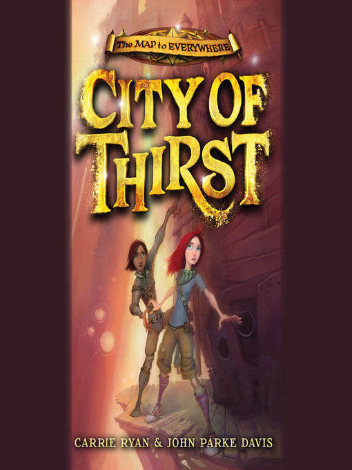 Title details for City of Thirst by Carrie Ryan - Wait list